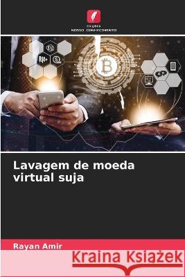 Lavagem de moeda virtual suja Rayan Amir   9786205927526 Edicoes Nosso Conhecimento - książka