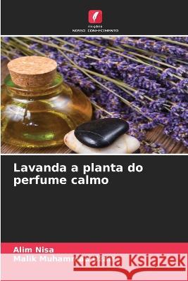 Lavanda a planta do perfume calmo Alim Nisa, Malik Muhammad Uzair 9786205393673 Edicoes Nosso Conhecimento - książka