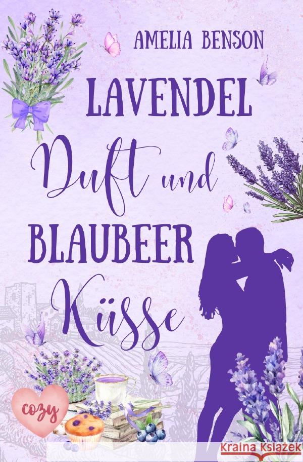 Lavendelduft und Blaubeerküsse Benson, Amelia 9783565008650 epubli - książka