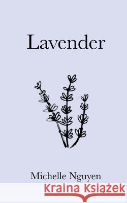 Lavender Michelle Nguyen 9781546890454 Createspace Independent Publishing Platform - książka