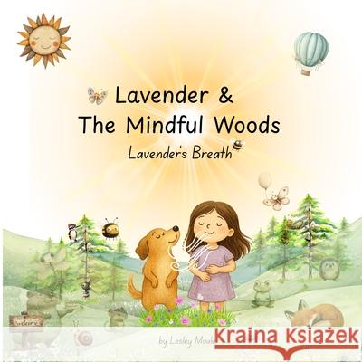 Lavender & The Mindful Woods Lesley Moule 9781918161014 Little Lavender Books - książka