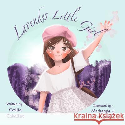 Lavender Little Girl: An Ode to Love Cecilia Caballero 9781953154002 La Belle Lune Publishing House - książka