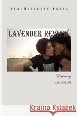 Lavender Review: Poems from the First Five Years Mary Meriam 9780692356210 Headmistress Press - książka