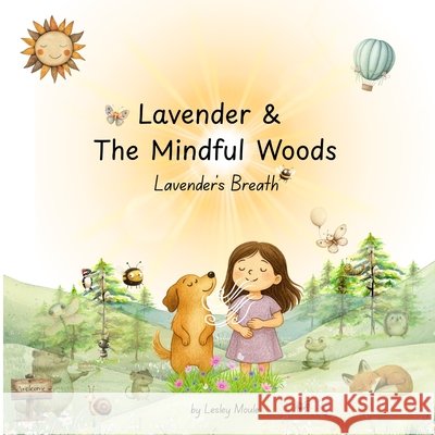 Lavender & The Mindful Woods Lesley Moule 9781918161014 Little Lavender Books - książka
