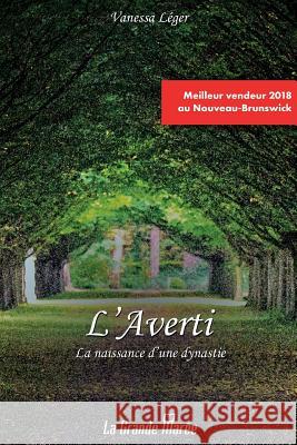 L'Averti: La naissance d'une dynastie - Tome 1 Vanessa Leger 9782349723734 La Grande Maree - książka