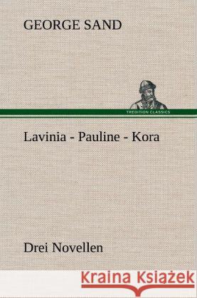 Lavinia - Pauline - Kora Sand, George 9783847260684 TREDITION CLASSICS - książka