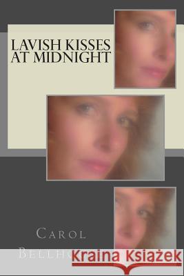 Lavish Kisses at Midnight Carol Bellhouse 9781506197203 Createspace - książka