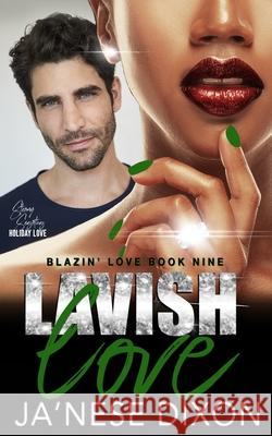 Lavish Love: A Second Chance Romance Ja'nese Dixon 9781950405121 Purpose Prevails Publishing - książka