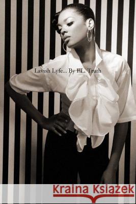 Lavish Lyfe E L Truth 9781312247147 Lulu.com - książka