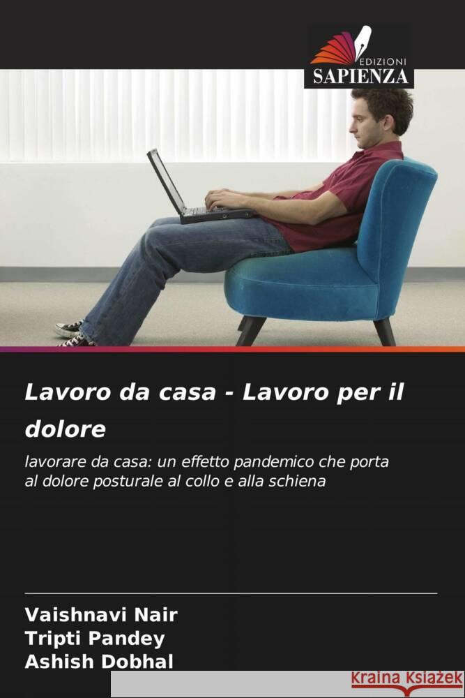 Lavoro da casa - Lavoro per il dolore Nair, Vaishnavi, Pandey, Tripti, Dobhal, Ashish 9786204663760 Edizioni Sapienza - książka