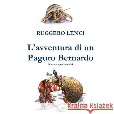 L'avventura di un Paguro Bernardo Lenci, Ruggero 9781326412050 Lulu.com - książka