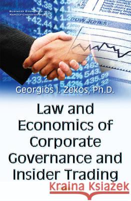 Law & Economics of Corporate Governance & Insider Trading Georgios I Zekos, BSc (Econ), JD, LLM, PhD (Law), Ph.D. (Econ) 9781634852821 Nova Science Publishers Inc - książka