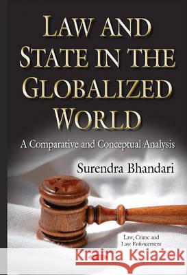 Law & State in the Globalized World: A Comparative & Conceptual Analysis Surendra Bhandari 9781634834278 Nova Science Publishers Inc - książka