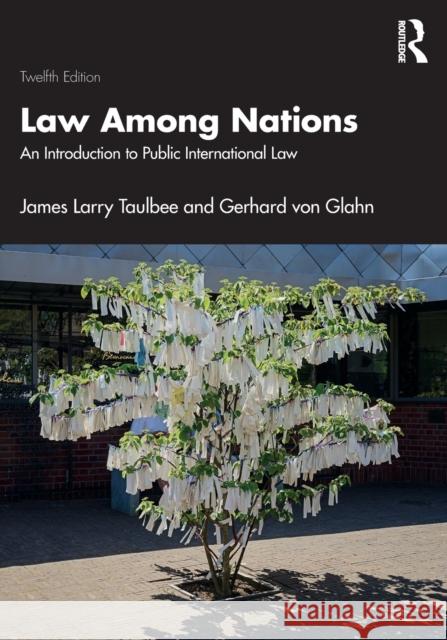 Law Among Nations: An Introduction to Public International Law Taulbee, James Larry 9781032021546 Taylor & Francis Ltd - książka