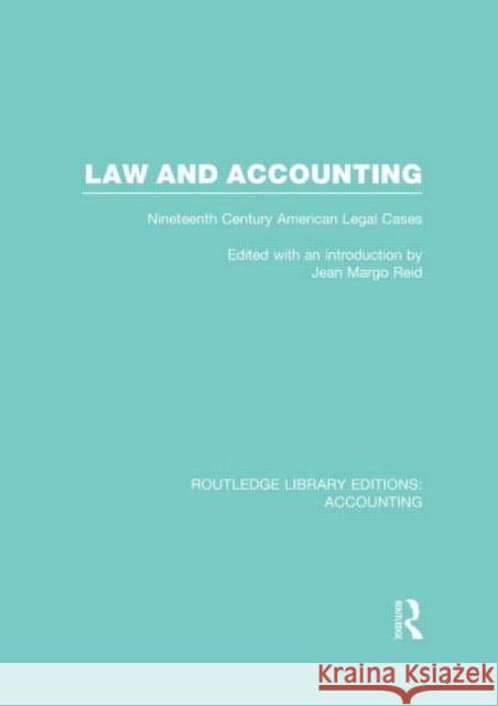 Law and Accounting (Rle Accounting): Nineteenth Century American Legal Cases Reid, Jean 9780415719377 Routledge - książka