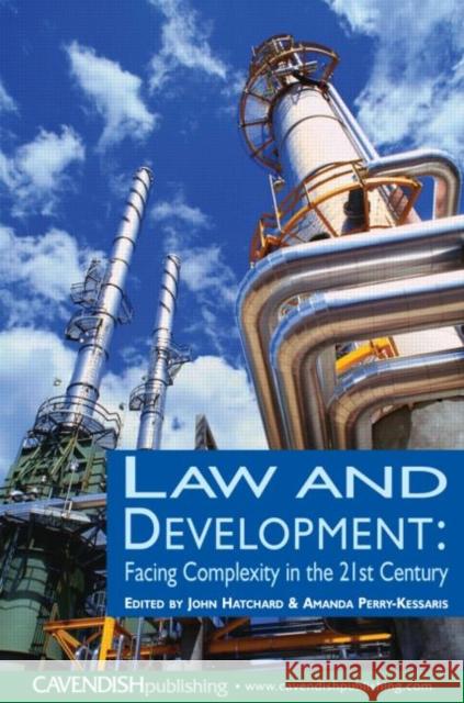 Law and Development: Facing Complexity in the 21st Century Hatchard, John 9781859417980 Routledge Cavendish - książka