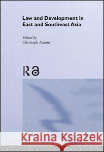Law and Development in East and South-East Asia  9780700713219 Taylor & Francis Ltd - książka