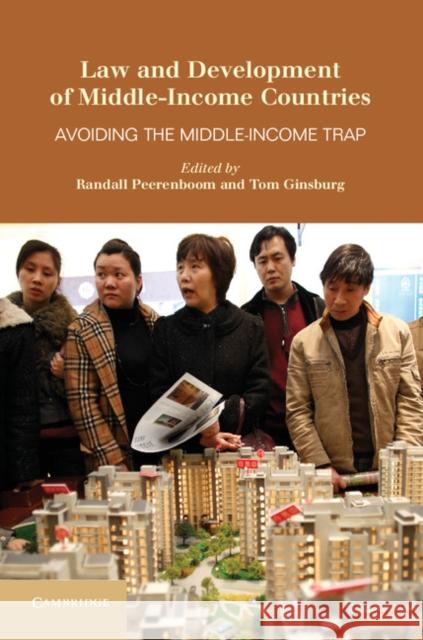 Law and Development of Middle-Income Countries: Avoiding the Middle-Income Trap Peerenboom, Randall 9781107028159 Cambridge University Press - książka