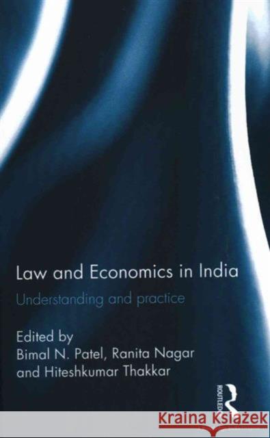 Law and Economics in India: Understanding and Practice Bimal N. Patel Ranita Nagar Hiteshkumar Thakkar 9781138685567 Routledge Chapman & Hall - książka