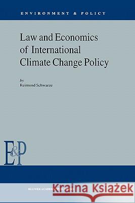 Law and Economics of International Climate Change Policy Reimund Schwarze John O. Niles Eric Levy 9780792368007 Kluwer Academic Publishers - książka
