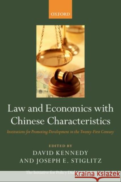 Law and Economics with Chinese Characteristics: Institutions for Promoting Development in the Twenty-First Century Kennedy, David 9780199698554  - książka