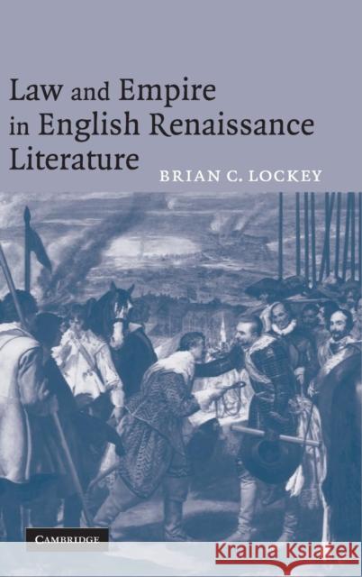 Law and Empire in English Renaissance Literature Brian C. Lockey (St John's University, New York) 9780521858618 Cambridge University Press - książka