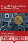 Law and Ethics in Academic and Student Affairs Cristobal (Florida Atlantic University, USA) Salinas Jr. 9781642674330 Stylus Publishing