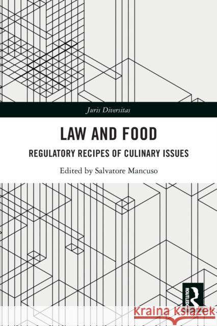 Law and Food: Regulatory Recipes of Culinary Issues Salvatore Mancuso 9780367747930 Routledge - książka