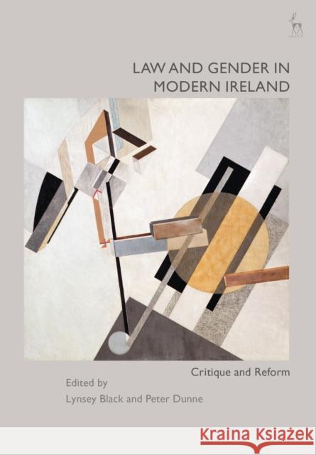 Law and Gender in Modern Ireland: Critique and Reform Lynsey Black Peter Dunne 9781509917211 Hart Publishing - książka