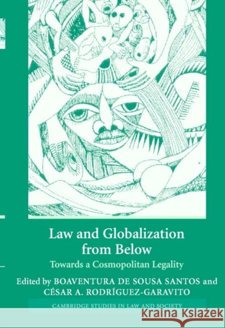 Law and Globalization from Below: Towards a Cosmopolitan Legality de Sousa Santos, Boaventura 9780521845403 Cambridge University Press - książka