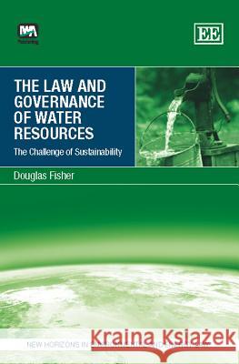 Law and Governance of Water Resources: The Challenge of Sustainability  9781843392392 IWA Publishing - książka