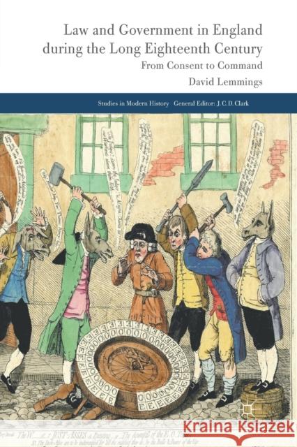 Law and Government in England During the Long Eighteenth Century: From Consent to Command Lemmings, D. 9781349332717 Palgrave Macmillan - książka