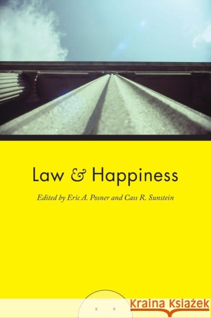 Law and Happiness Eric A. Posner Cass R. Sunstein 9780226676012 University of Chicago Press - książka