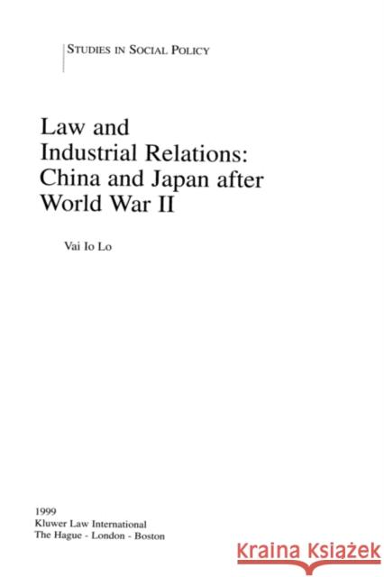 Law and Industrial Relations: China and Japan After World War II: China and Japan After World War II Io Lo, Vai 9789041110756 Kluwer Law International - książka