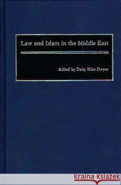 Law and Islam in the Middle East Daisey Hilse Dwyer Daisy H. Dwyer 9780897891516 Bergin & Garvey - książka