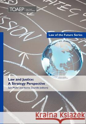 Law and Justice: A Strategy Perspective Sam Muller, Stavros Zouridis 9788293081821 Torkel Opsahl Academic EPublisher - książka