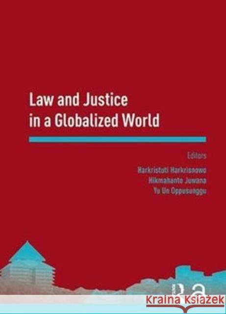 Law and Justice in a Globalized World: Proceedings of the Asia-Pacific Research in Social Sciences and Humanities, Depok, Indonesia, November 7-9, 201 Tjut Rifameutia Uma 9781138626676 CRC Press - książka