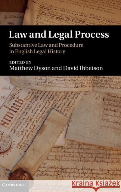 Law and Legal Process: Substantive Law and Procedure in English Legal History Dyson, Matthew 9781107040588  - książka