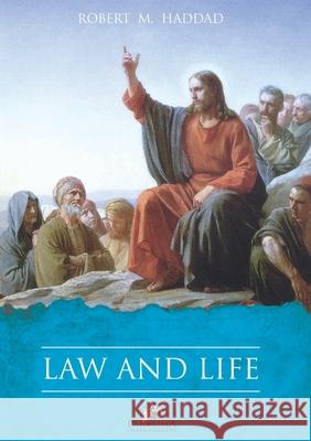 Law and Life Robert M. Haddad 9781922660602 Parousia Media Pty Ltd - książka