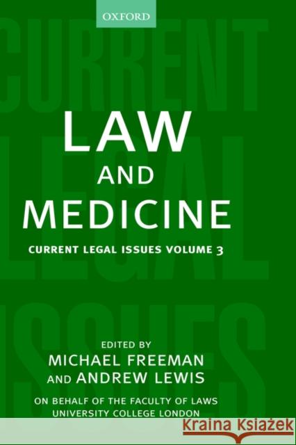 Law and Medicine: Current Legal Issues 2000 Volume 3 Freeman, Michael 9780198299189 Oxford University Press, USA - książka