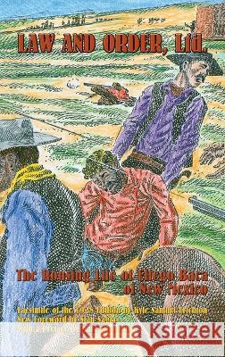 Law and Order, Ltd.: The Rousing Life of Elfego Baca of New Mexico Kyle Samuel Crichton 9781632934994 Sunstone Press - książka