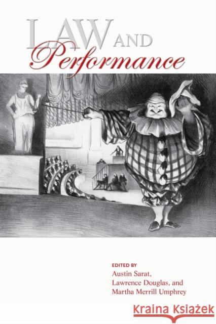 Law and Performance Austin Sarat Lawrence Douglas Martha Merrill Umphrey 9781625343550 University of Massachusetts Press - książka