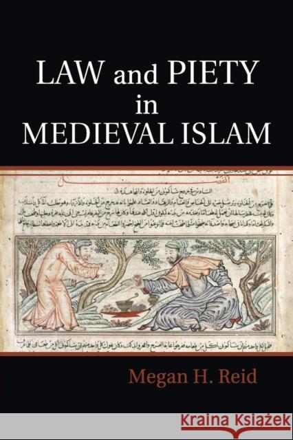 Law and Piety in Medieval Islam Megan H. Reid 9781108410786 Cambridge University Press - książka