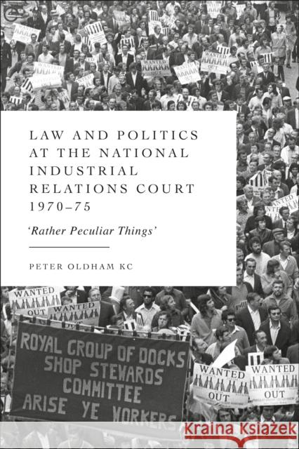 Law and Politics at the National Industrial Relations Court 1970-75 Peter (11 King’s Bench Walk, UK) Oldham 9781509985418 Bloomsbury Publishing (UK) - książka