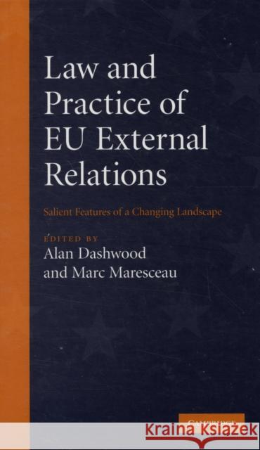 Law and Practice of EU External Relations: Salient Features of a Changing Landscape Dashwood, Alan 9780521899239 Cambridge University Press - książka