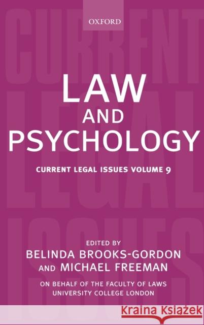 Law and Psychology: Current Legal Issues Volume 9 Brooks-Gordon, Belinda 9780199211395 Oxford University Press, USA - książka