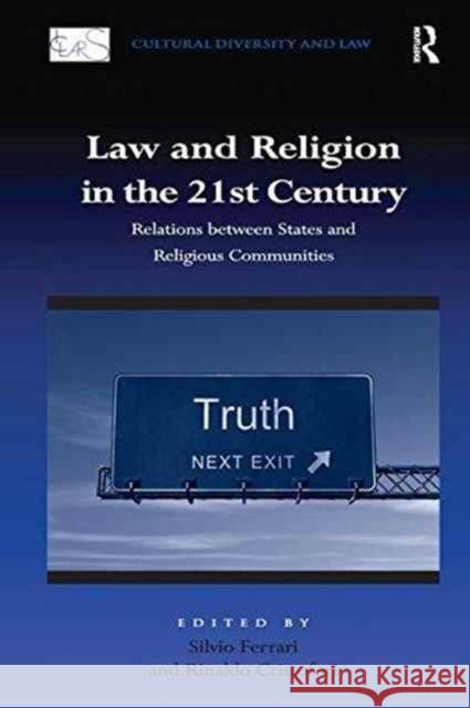 Law and Religion in the 21st Century: Relations Between States and Religious Communities Rinaldo Cristofori Silvio Ferrari  9781138256828 Routledge - książka