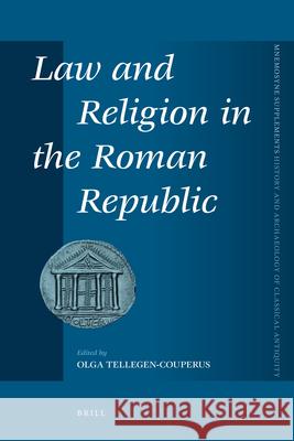 Law and Religion in the Roman Republic Olga Tellegen-Couperus 9789004218505 Brill Academic Publishers - książka