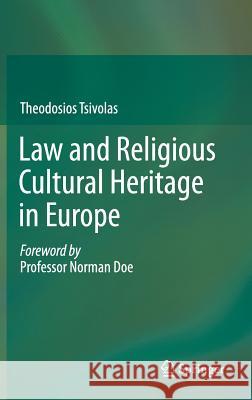 Law and Religious Cultural Heritage in Europe Theodosios Tsivolas Norman Doe 9783319079318 Springer - książka