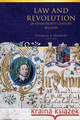 Law and Revolution in Seventeenth-Century Ireland Coleman A. Dennehy 9781846828133 Four Courts Press - książka